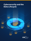 Cybersecurity and the Data Lifecycle
